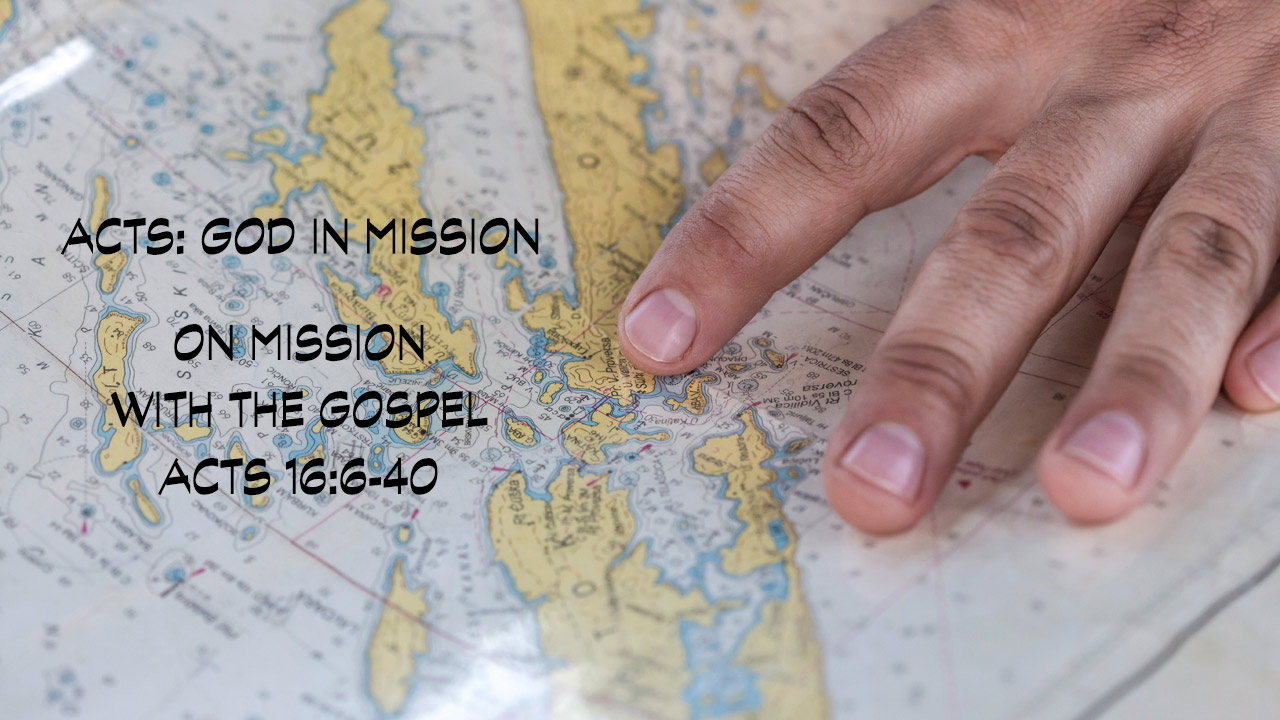 Acts : God on Mission – Part 6