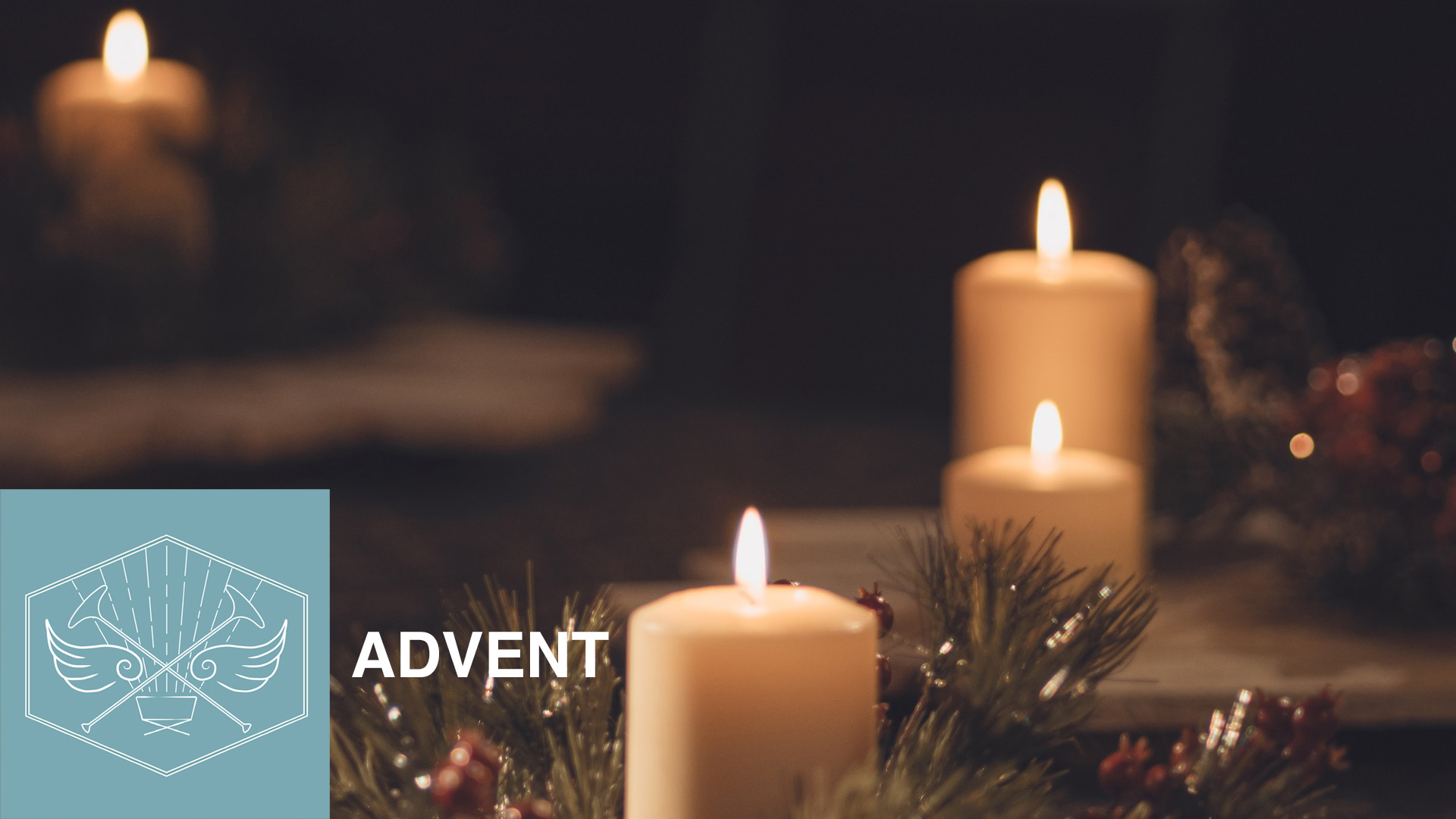 Season of Advent – Part 1 (Hope)